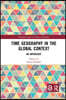 Time Geography in the Global Context