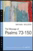 The Message of Psalms 73-150: Songs for the People of God