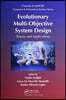 Evolutionary Multi-Objective System Design