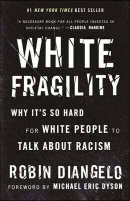 White Fragility: Why It's So Hard for White People to Talk about Racism
