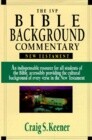 The IVP Bible Background Commentary : New Testament