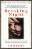 Breaking Night: A Memoir of Forgiveness, Survival, and My Journey from Homelessto Harvard