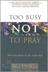 Too Busy Not to Pray: Slowing Down to Be with God