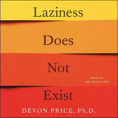 Laziness Does Not Exist