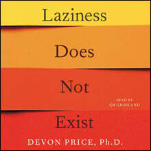 Laziness Does Not Exist