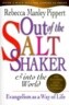 Out of the Saltshaker & Into the World: Evangelism as a Way of Life