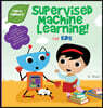 Supervised Machine Learning for Kids (Tinker Toddlers)
