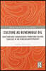 Culture as Renewable Oil