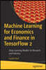 Machine Learning for Economics and Finance in Tensorflow 2: Deep Learning Models for Research and Industry