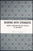 Bearing with Strangers
