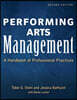 Performing Arts Management (Second Edition): A Handbook of Professional Practices