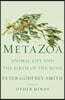 Metazoa: Animal Life and the Birth of the Mind