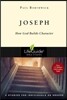 Joseph: How God Builds Character