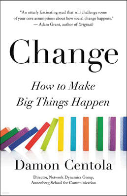 Change: How to Make Big Things Happen