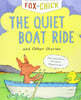 Fox & Chick: The Quiet Boat Ride: And Other Stories