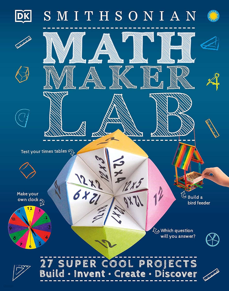 Math Maker Lab: 27 Super Cool Projects