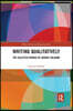Writing Qualitatively