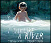 I Talk Like a River