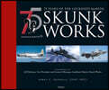 75 years of the Lockheed Martin Skunk Works