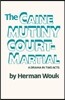 The Caine Mutiny Court-Martial: A Drama In Two Acts