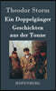 Ein Doppelganger / Geschichten aus der Tonne