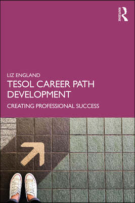 TESOL Career Path Development: Creating Professional Success