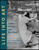 Life Into Art: Isadora Duncan and Her World