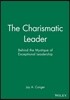 The Charismatic Leader: Behind the Mystique of Exceptional Leadership