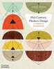 Mid-Century Modern Design: A Complete Sourcebook
