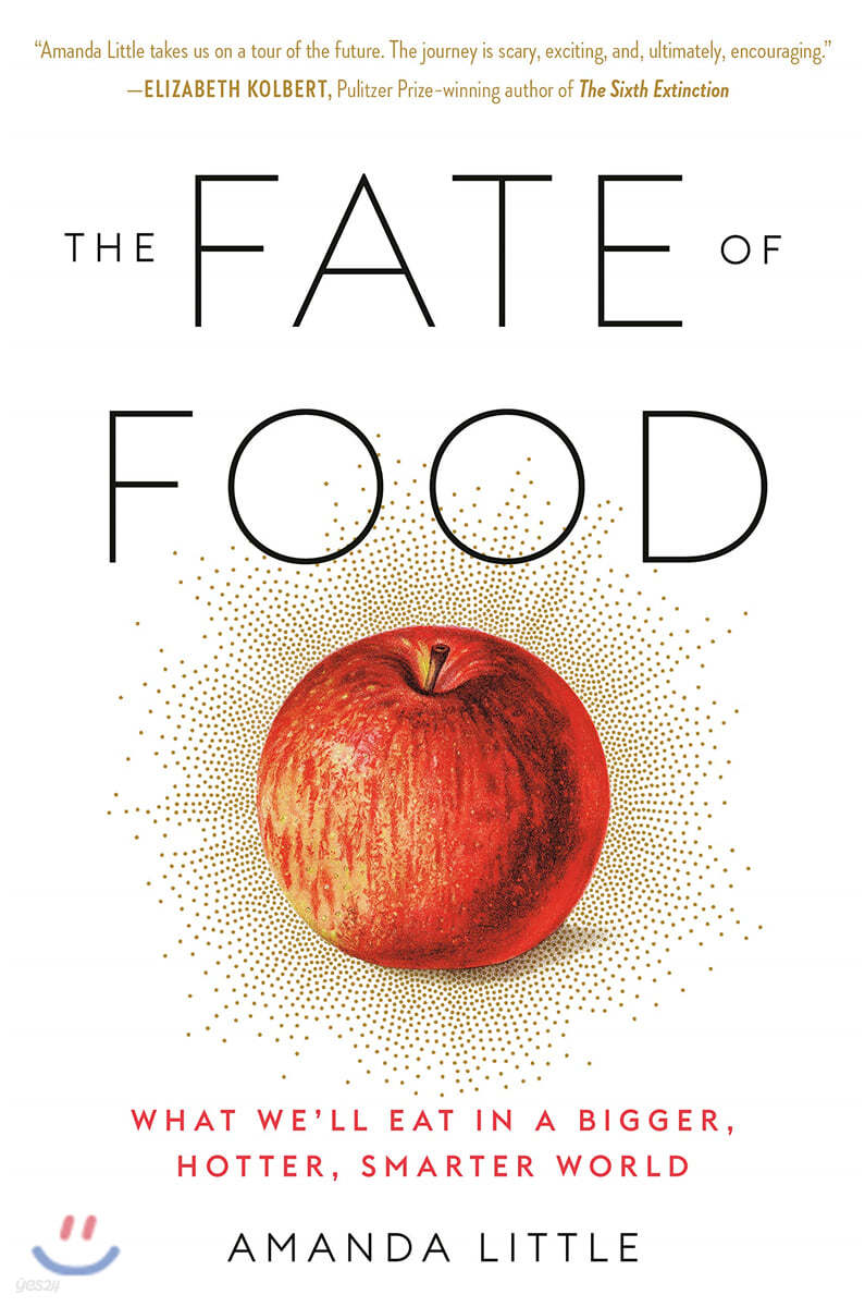 The Fate of Food: What We&#39;ll Eat in a Bigger, Hotter, Smarter World
