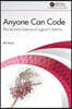 Anyone Can Code