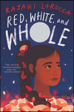 Red, White, and Whole: A Newbery Honor Award Winner