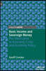 Basic Income and Sovereign Money: The Alternative to Economic Crisis and Austerity Policy