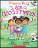 Princess Truly #4: I Am a Good Friend! (An Acorn Book)