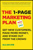 The 1-Page Marketing Plan: Get New Customers, Make More Money, and Stand Out from the Crowd