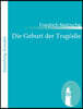 Die Geburt der Tragodie
