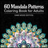 60 Mandala Patterns Coloring Book for Adults: Dark Mode Edition