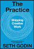 The Practice: Shipping Creative Work