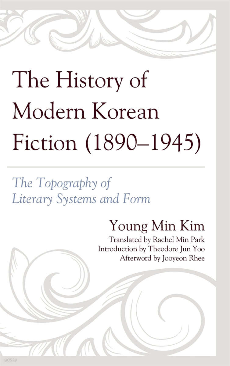 The History of Modern Korean Fiction (1890-1945): The Topography of Literary Systems and Form