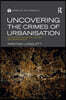 Uncovering the Crimes of Urbanisation