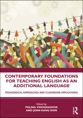 Contemporary Foundations for Teaching English as an Additional Language