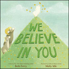We Believe in You
