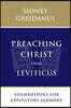 Preaching Christ from Leviticus: Foundations for Expository Sermons