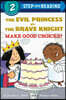 The Evil Princess vs. the Brave Knight: Make Good Choices?