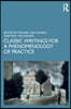 Classic Writings for a Phenomenology of Practice