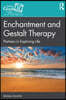 Enchantment and Gestalt Therapy