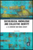 Sociological Knowledge and Collective Identity