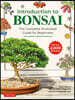 Introduction to Bonsai: The Complete Illustrated Guide for Beginners (with Monthly Growth Schedules and Over 2,000 Illustrations)
