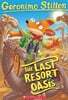 Geronimo Stilton #77 : The Last Resort Oasis