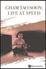 Cham Tao Soon: Life at Speed
